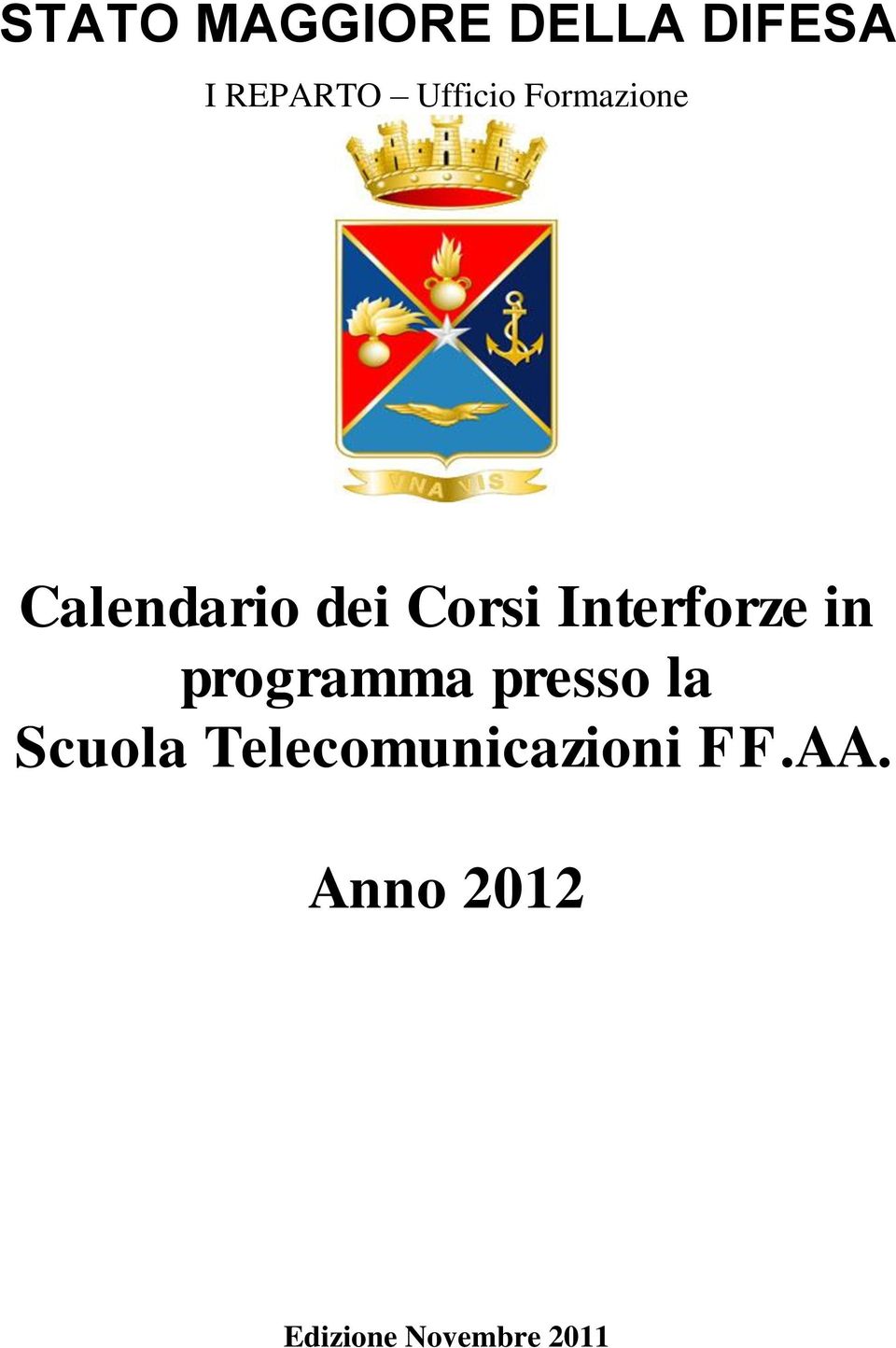 Interforze in programma presso la Scuola