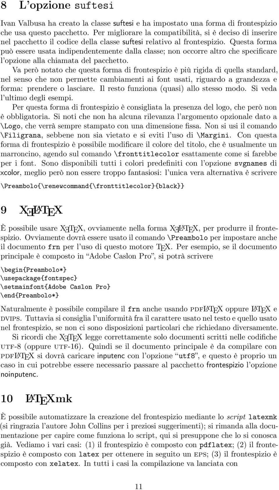 Questa forma può essere usata indipendentemente dalla classe; non occorre altro che specificare l opzione alla chiamata del pacchetto.