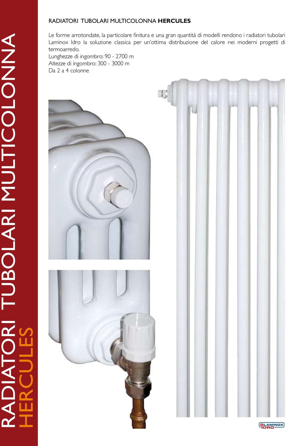 tubolari Laminox Idro la soluzione classica per un ottima distribuzione del calore nei moderni