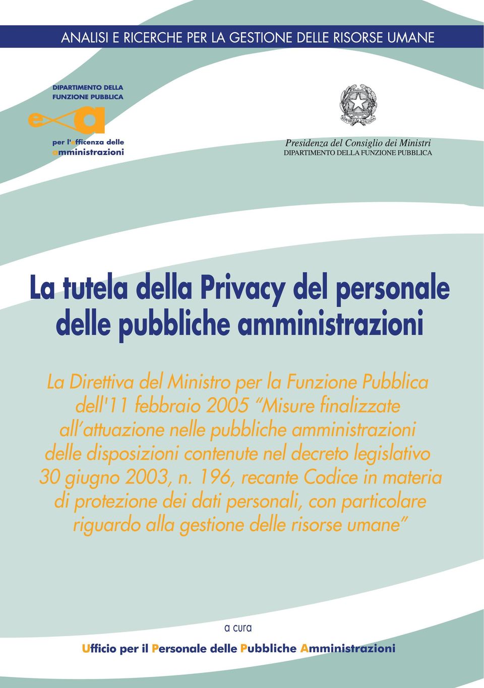 amministrazioni delle disposizioni contenute nel decreto legislativo 30 giugno 2003, n.