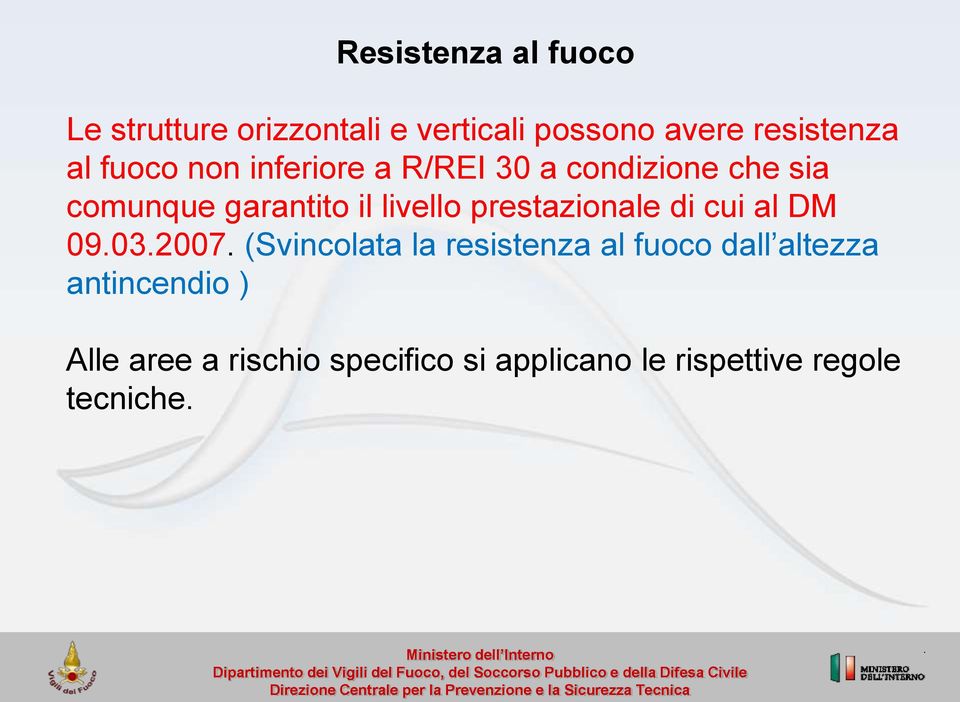 prestazionale di cui al DM 09.03.2007.