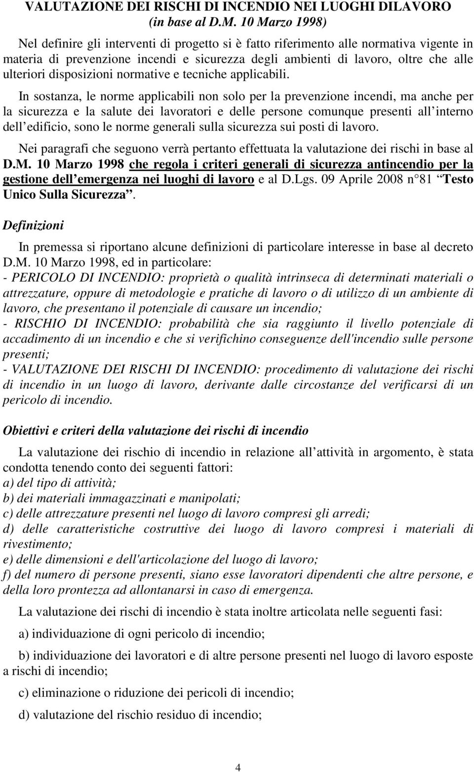 disposizioni normative e tecniche applicabili.