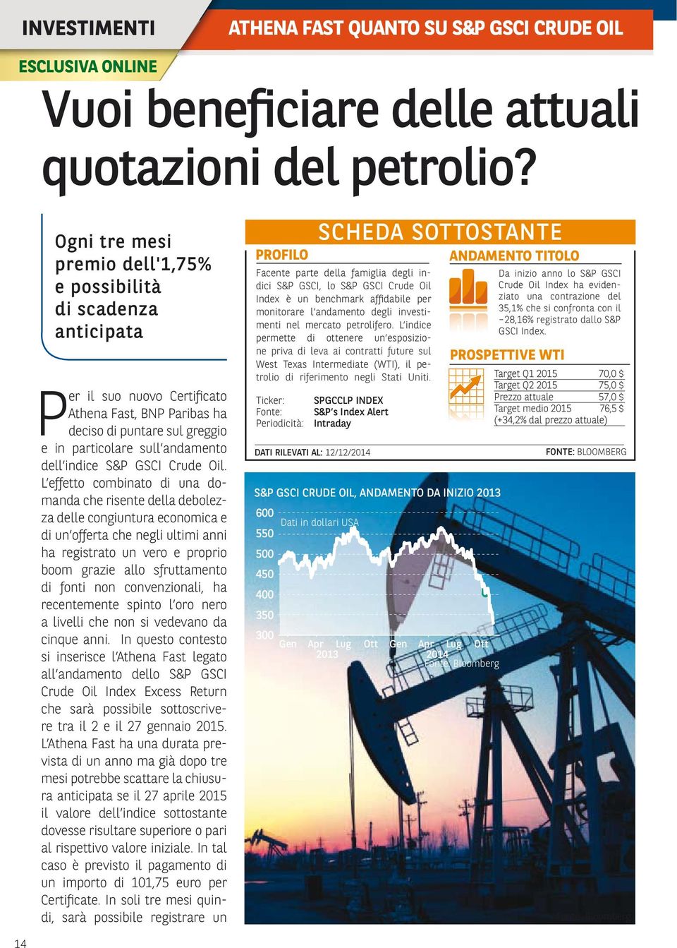 S&P GSCI Crude Oil.