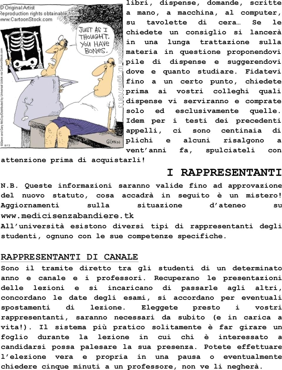 Idem per i testi dei precedenti appelli, ci sono centinaia di plichi e alcuni risalgono a vent anni fa, spulciateli con attenzione prima di acquistarli! I RAPPRESENTANTI N.B.