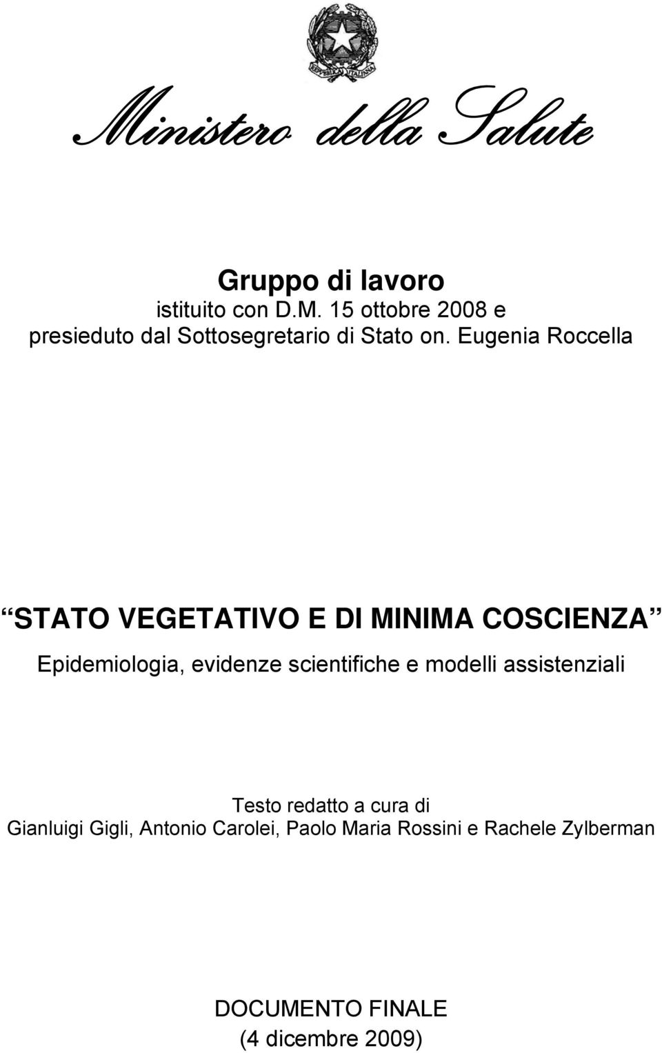 e modelli assistenziali Testo redatto a cura di Gianluigi Gigli, Antonio Carolei, Paolo