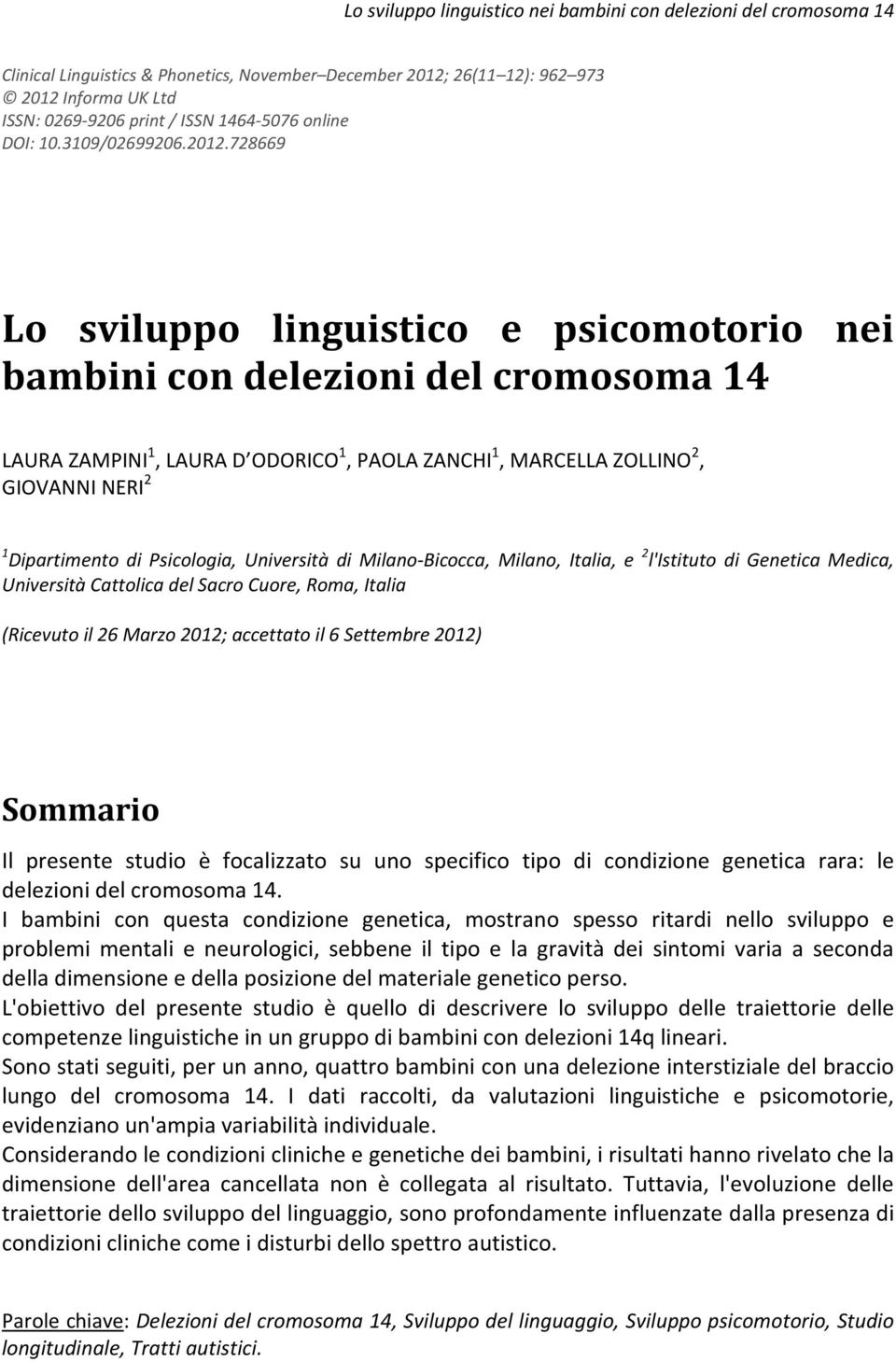 Informa UK Ltd ISSN: 0269-9206 print / ISSN 1464-5076 online DOI: 10.3109/02699206.2012.