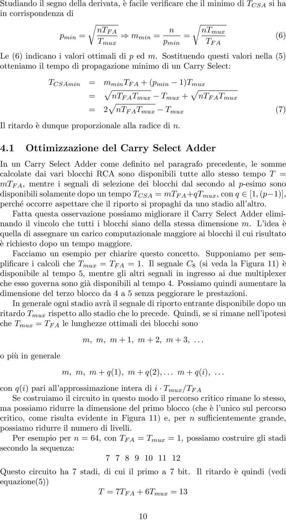 mux (7) Il ritardo è dunque proporzionale alla radice di n. 4.