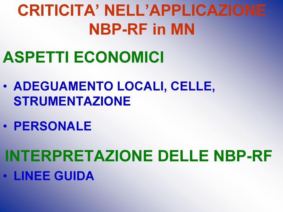 LOCALI, CELLE, STRUMENTAZIONE