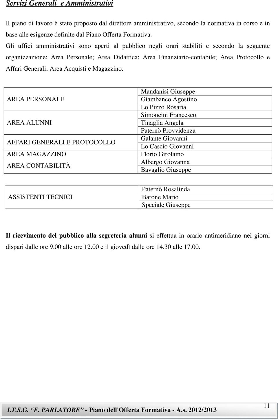 Generali; Area Acquisti e Magazzino.