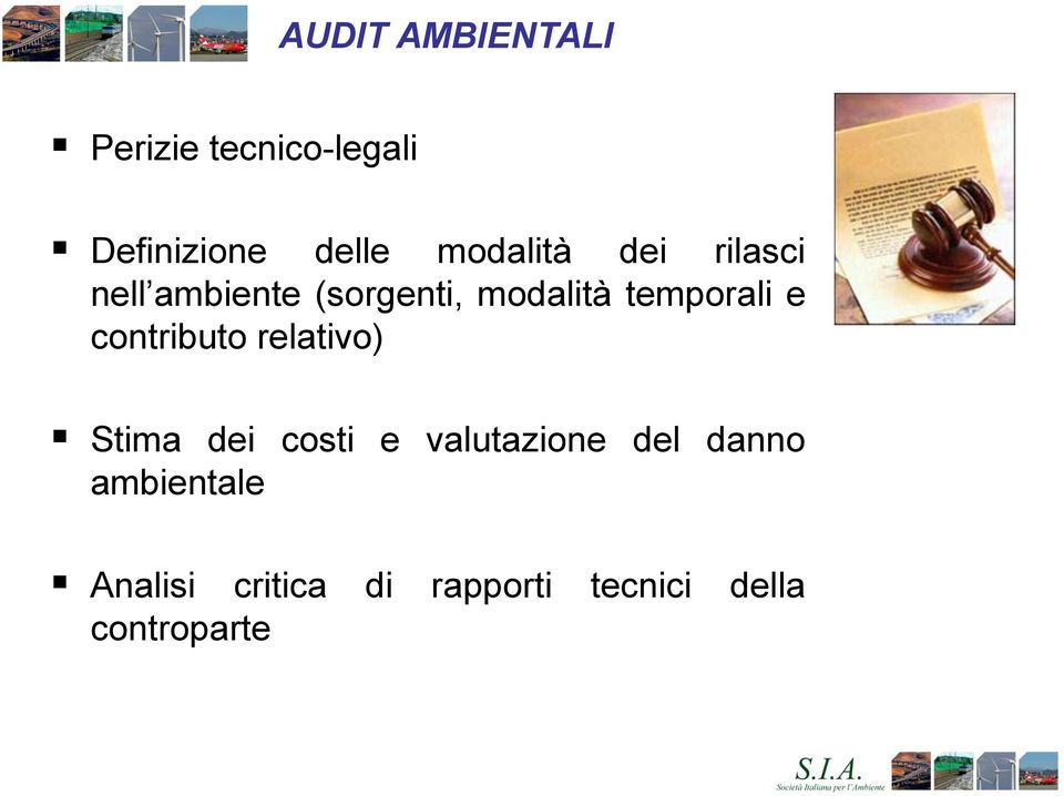 temporali e contributo relativo) Stima dei costi e valutazione