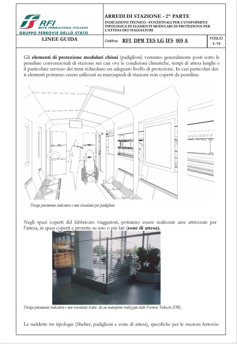 Design puramente indicativo e non vincolante per padiglioni.