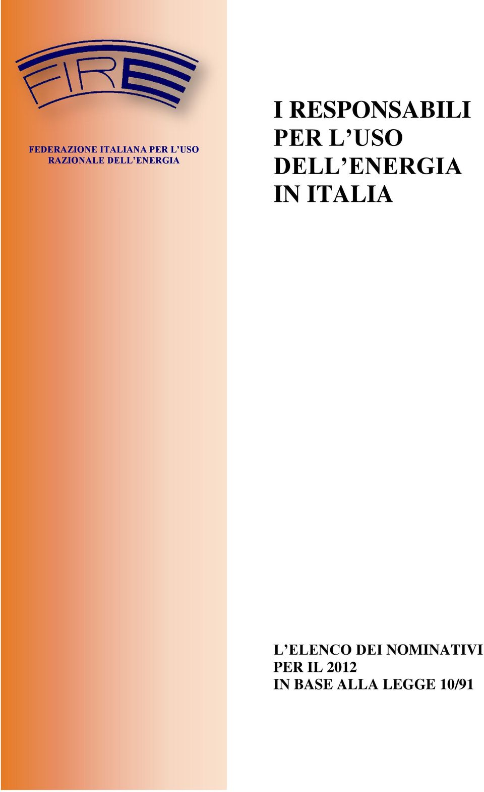 DELL ENERGIA IN ITALIA L ELENCO DEI