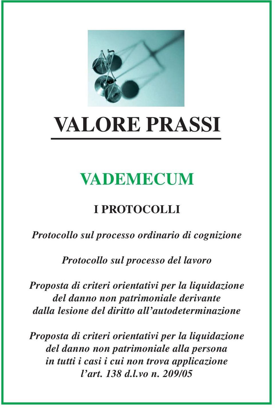 derivante dalla lesione del diritto all autodeterminazione Proposta di criteri orientativi per la