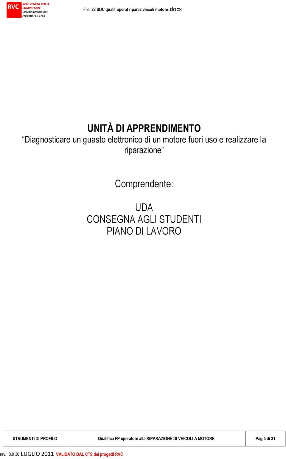 CONSEGNA AGLI STUDENTI PIANO DI LAVORO STRUMENTI DI PROFILO