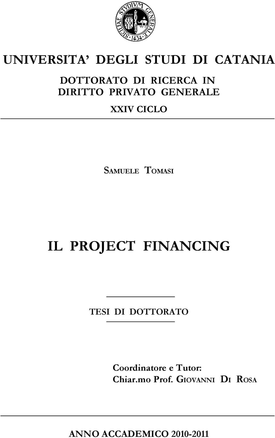 PROJECT FINANCING TESI DI DOTTORATO Coordinatore e