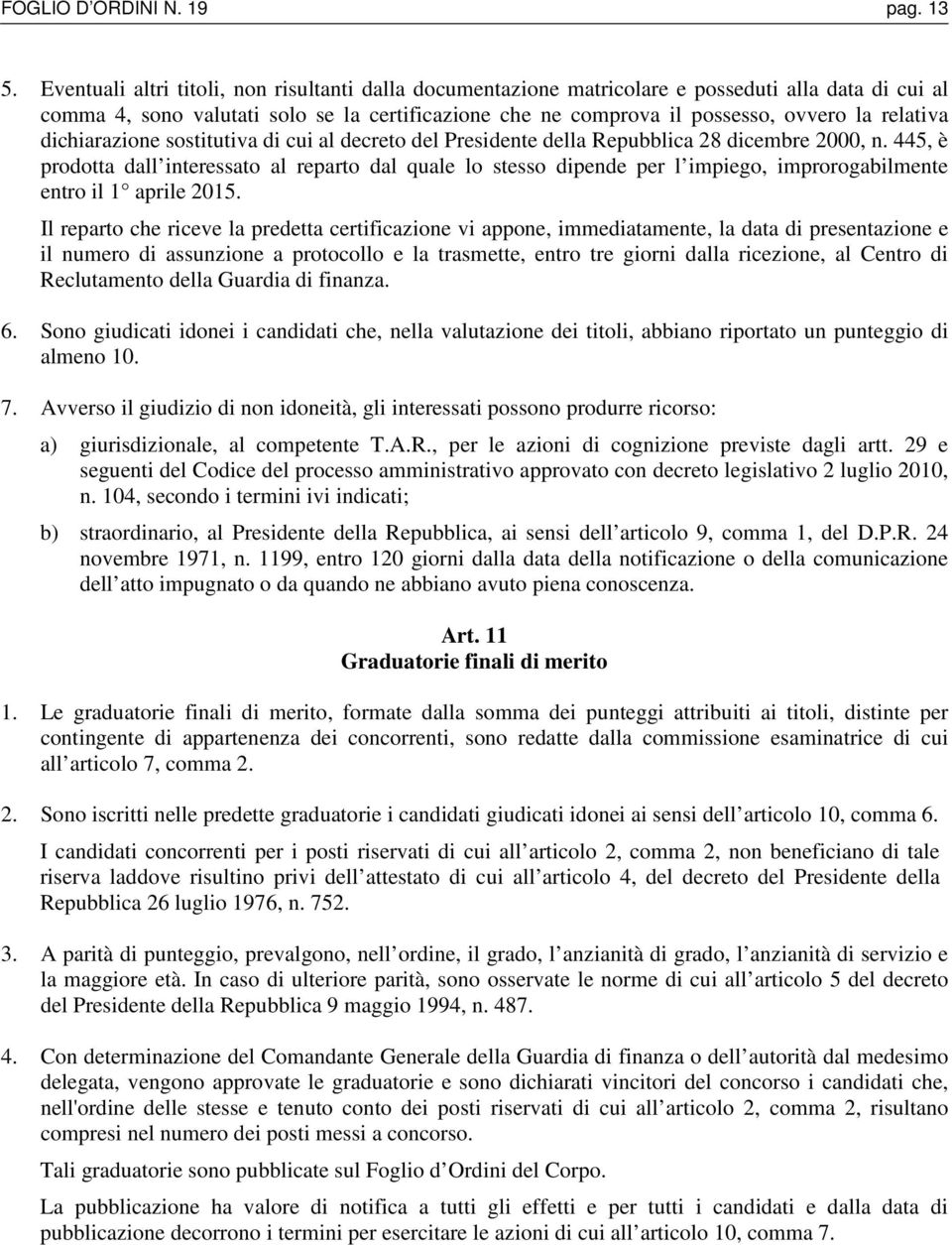 relativa dichiarazione sostitutiva di cui al decreto del Presidente della Repubblica 28 dicembre 2000, n.