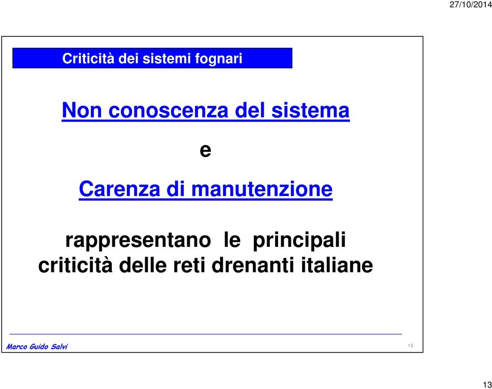 Carenza di manutenzione rappresentano le