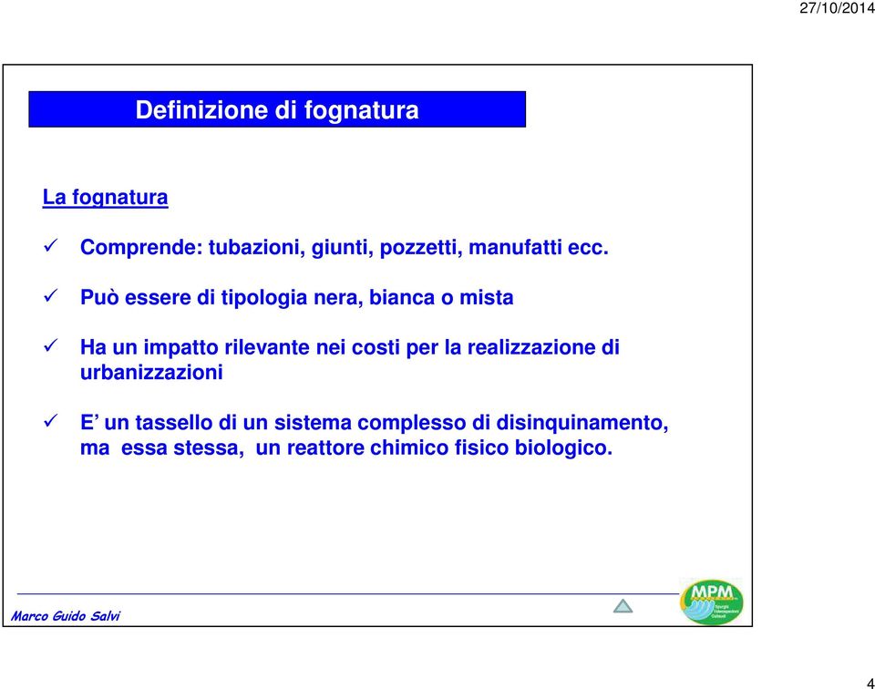 Può essere di tipologia nera, bianca o mista Ha un impatto rilevante nei costi