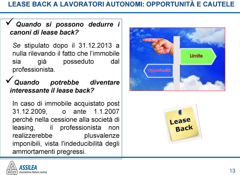 Quando potrebbe diventare interessante il lease back? In caso di immobile acquistato post 31.