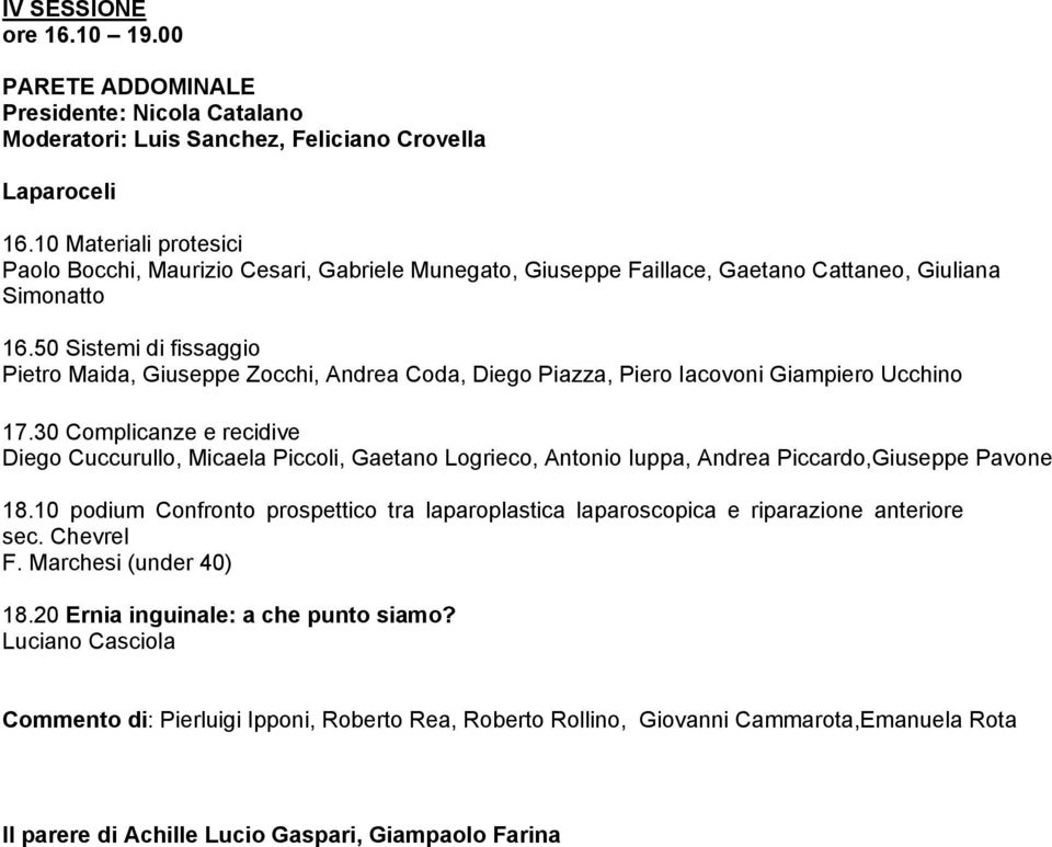 50 Sistemi di fissaggio Pietro Maida, Giuseppe Zocchi, Andrea Coda, Diego Piazza, Piero Iacovoni Giampiero Ucchino 17.