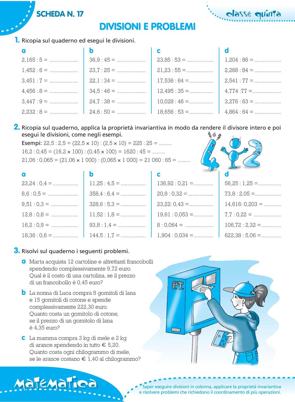 Esempi:, :, = (, ) : (, ) = : =... 1, : 0, = (1, 0) : (0, 0) = : =... 1,0 : 0,0 = (1,0 1 000) : (0,0 1 000) = 1 00 : =... a b c d, : 0, =... 11, :, =... 1,9 : 0,1 =..., : 1, =., : 0, =., :, =... 0, : 0, =.