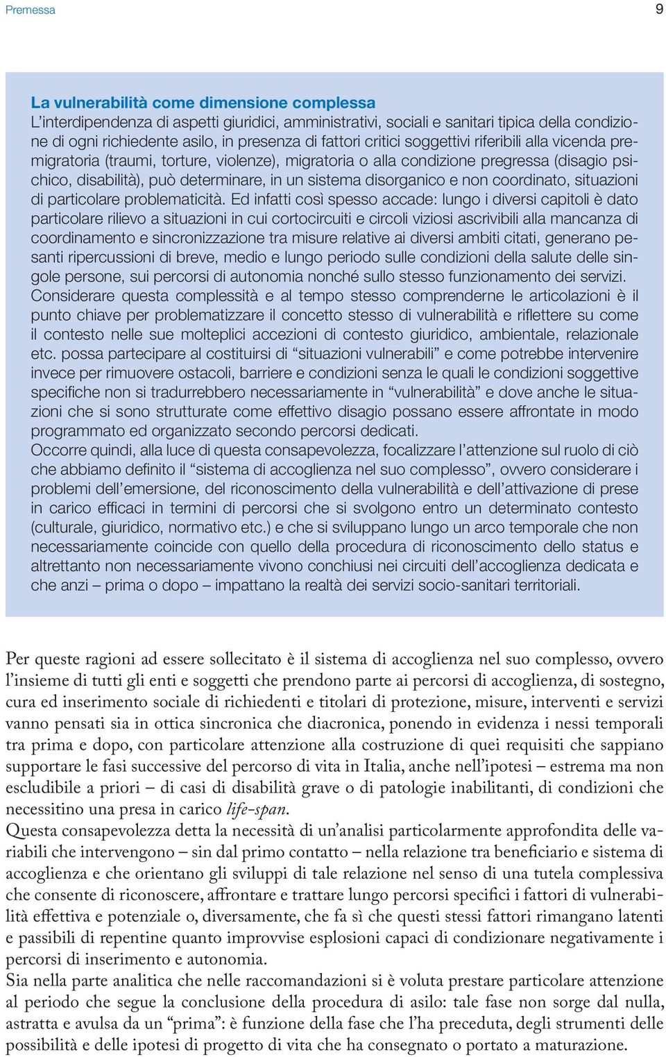 disorganico e non coordinato, situazioni di particolare problematicità.