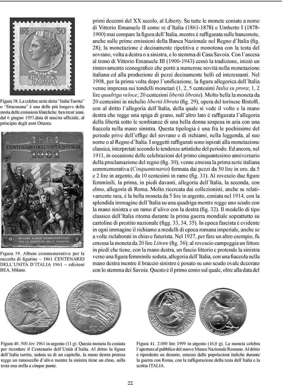 anni Ottanta. Figura 39. Album commemorativo per la raccolta di figurine 1861 CENTENARIO DELL UNITA D ITALIA 1961 edizioni BEA, Milano. primi decenni del XX secolo, al Liberty.