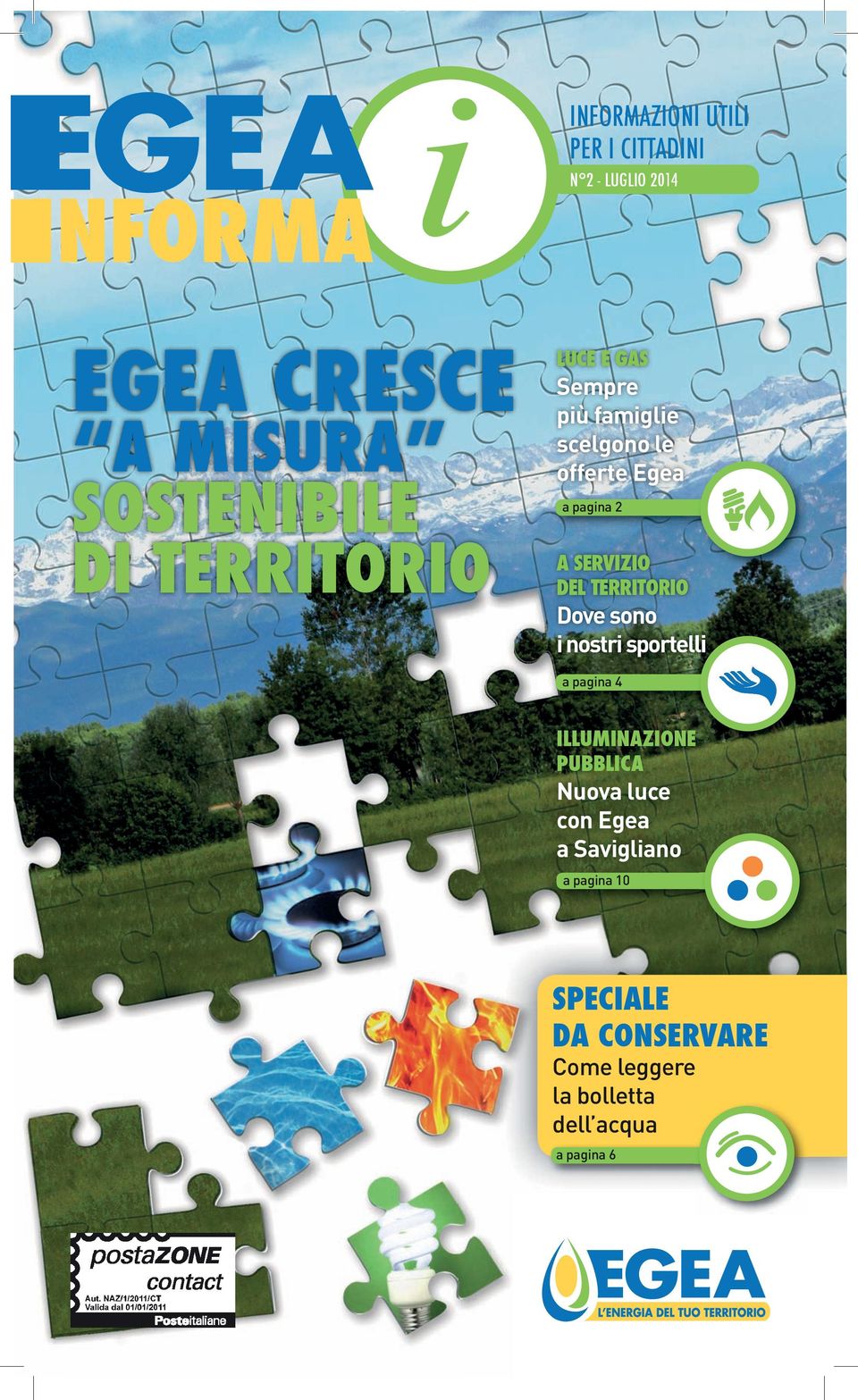 DEL TERRITORIO Dove sono i nostri sportelli a pagina 4 ILLUMINAZIONE PUBBLICA Nuova luce con