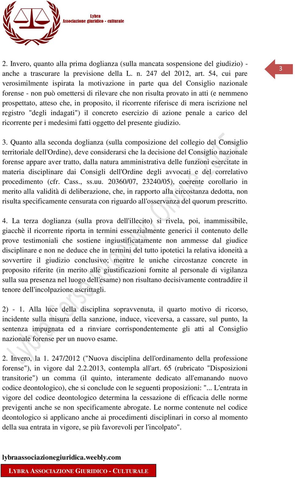 proposito, il ricorrente riferisce di mera iscrizione nel registro "degli indagati") il concreto esercizio di azione penale a carico del ricorrente per i medesimi fatti oggetto del presente giudizio.