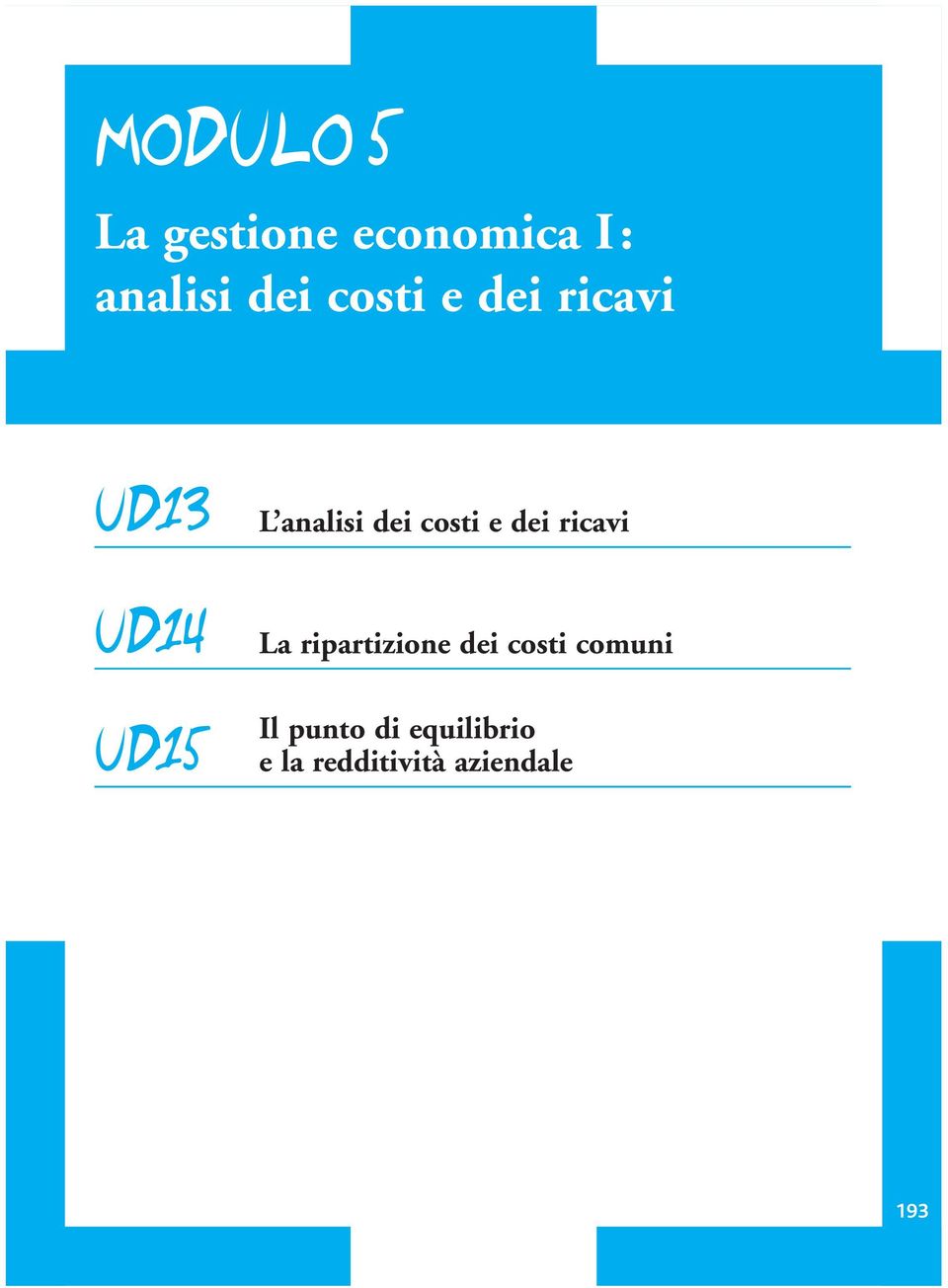 costi e dei ricavi La ripartizione dei costi