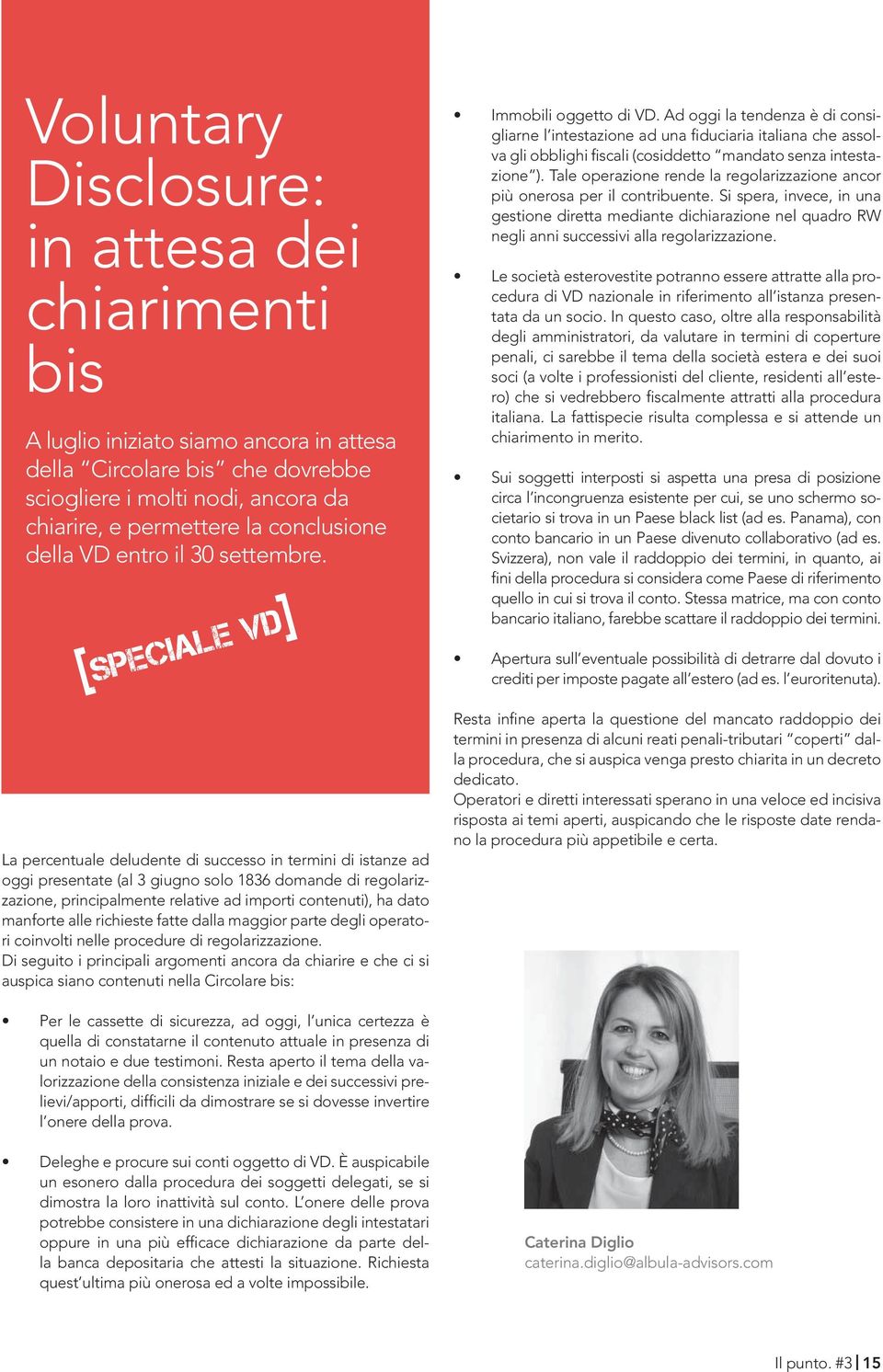 [Speciale VD] La percentuale deludente di successo in termini di istanze ad oggi presentate (al 3 giugno solo 1836 domande di regolarizzazione, principalmente relative ad importi contenuti), ha dato