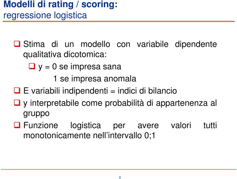 = indici di bilancio y interpretabile come probabilità di appartenenza al