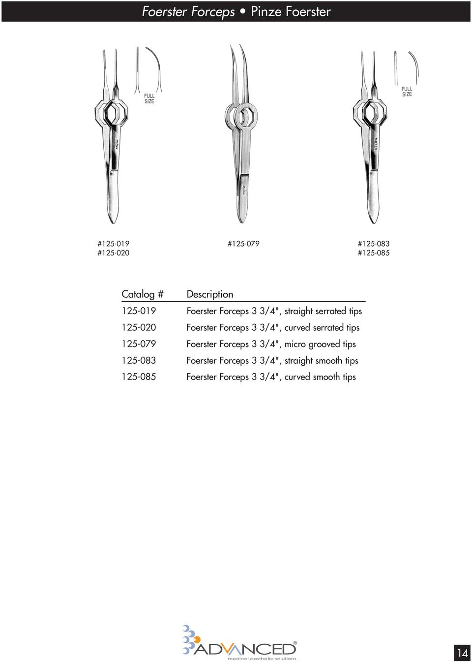 3 3/4", curved serrated tips 125-079 Foerster Forceps 3 3/4", micro grooved tips 125-083