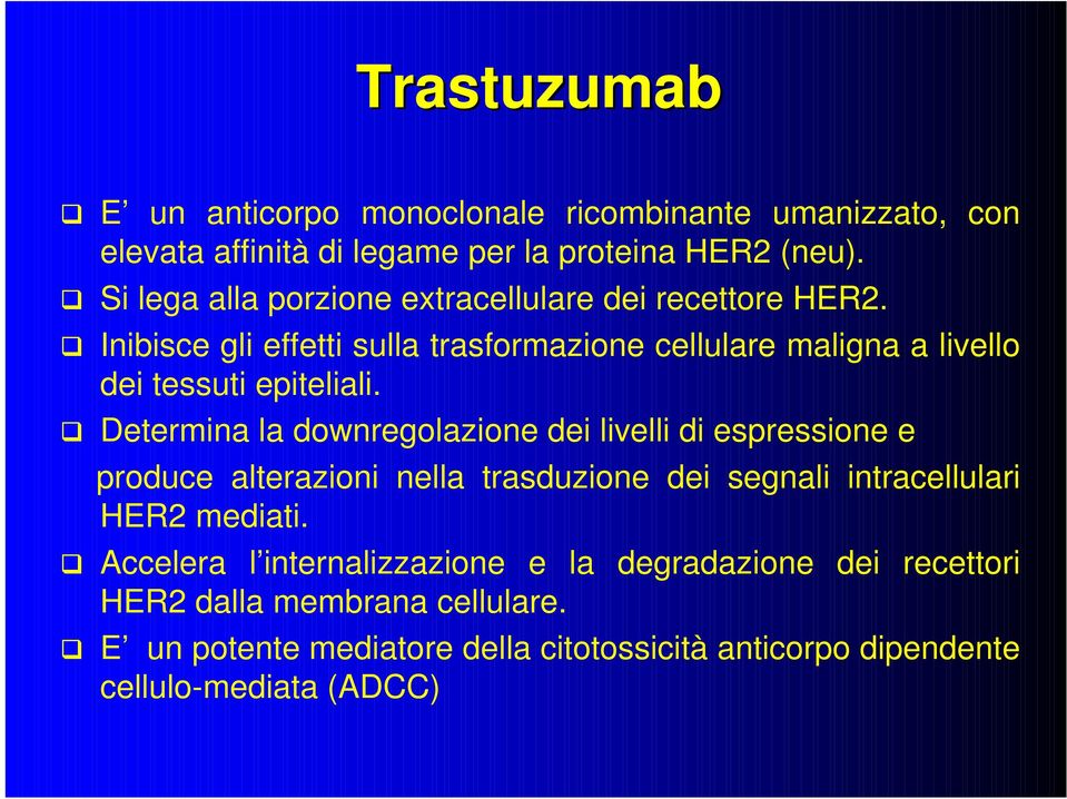 Inibisce gli effetti sulla trasformazione cellulare maligna a livello dei tessuti epiteliali.