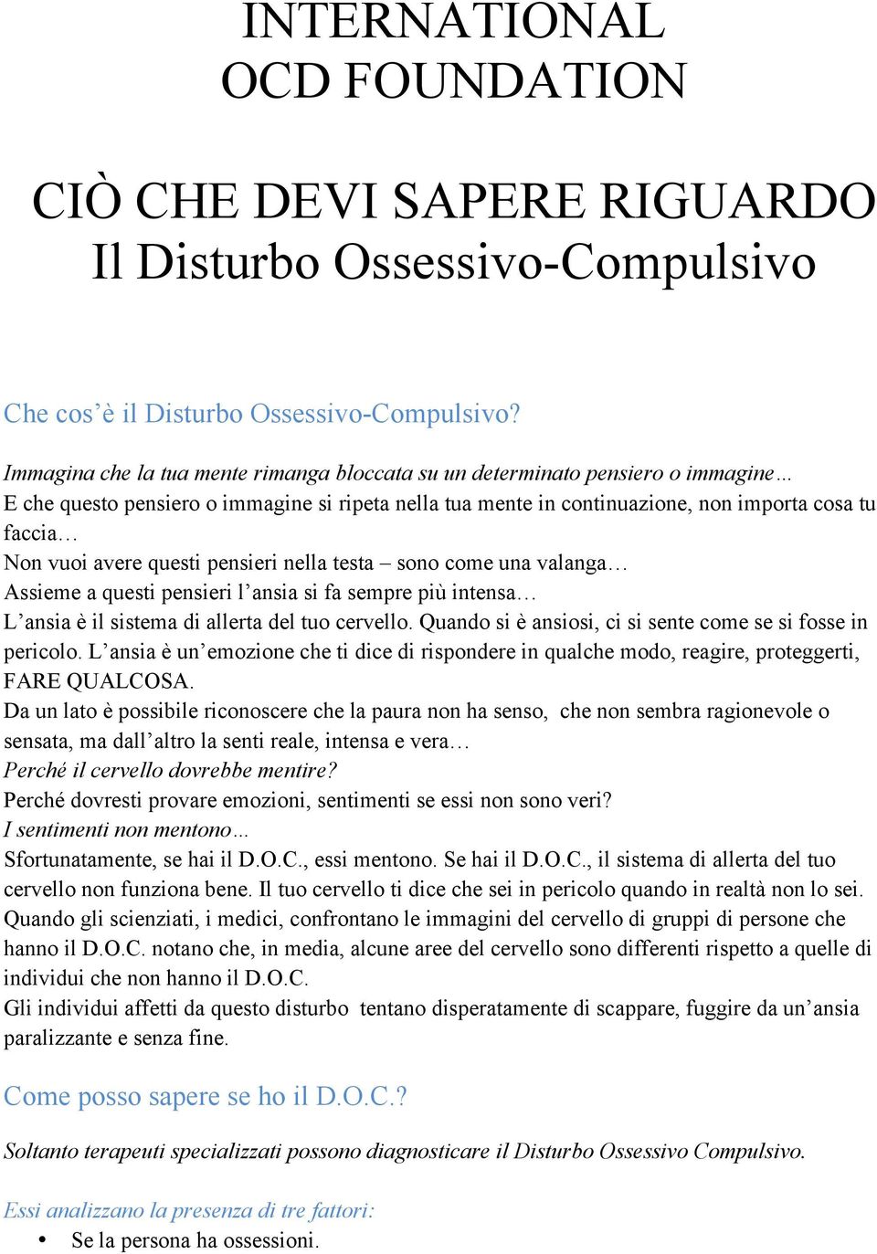 questi pensieri nella testa sono come una valanga Assieme a questi pensieri l ansia si fa sempre più intensa L ansia è il sistema di allerta del tuo cervello.