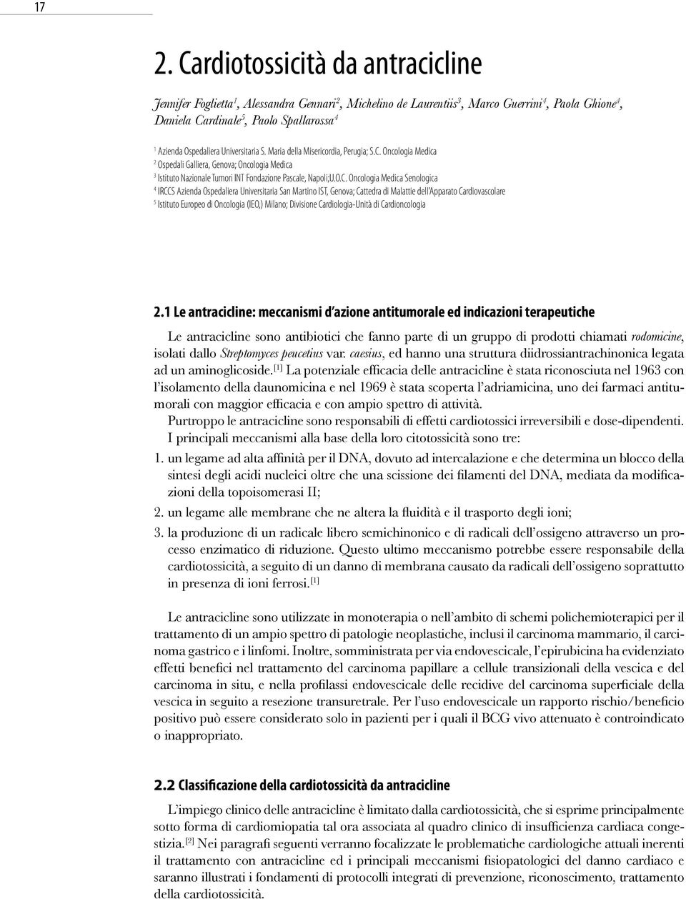 Oncologia Medica 2 Ospedali Galliera, Genova; Oncologia Medica 3 Istituto Nazionale Tumori INT Fondazione Pascale, Napoli;U.O.C.