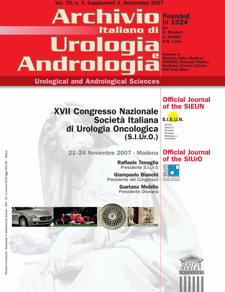 abbonamento postale - 45% - art. 2 comma 20/B legge 662/96 - Milano XVII Congresso Nazionale Società Italiana di Urologia Oncologica (S.I.Ur.O.) 2-24 Novembre 2007 - Modena Raffaele Tenaglia Presidente S.