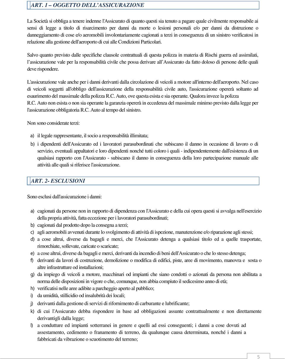 alla gestione dell'aeroporto di cui alle Condizioni Particolari.