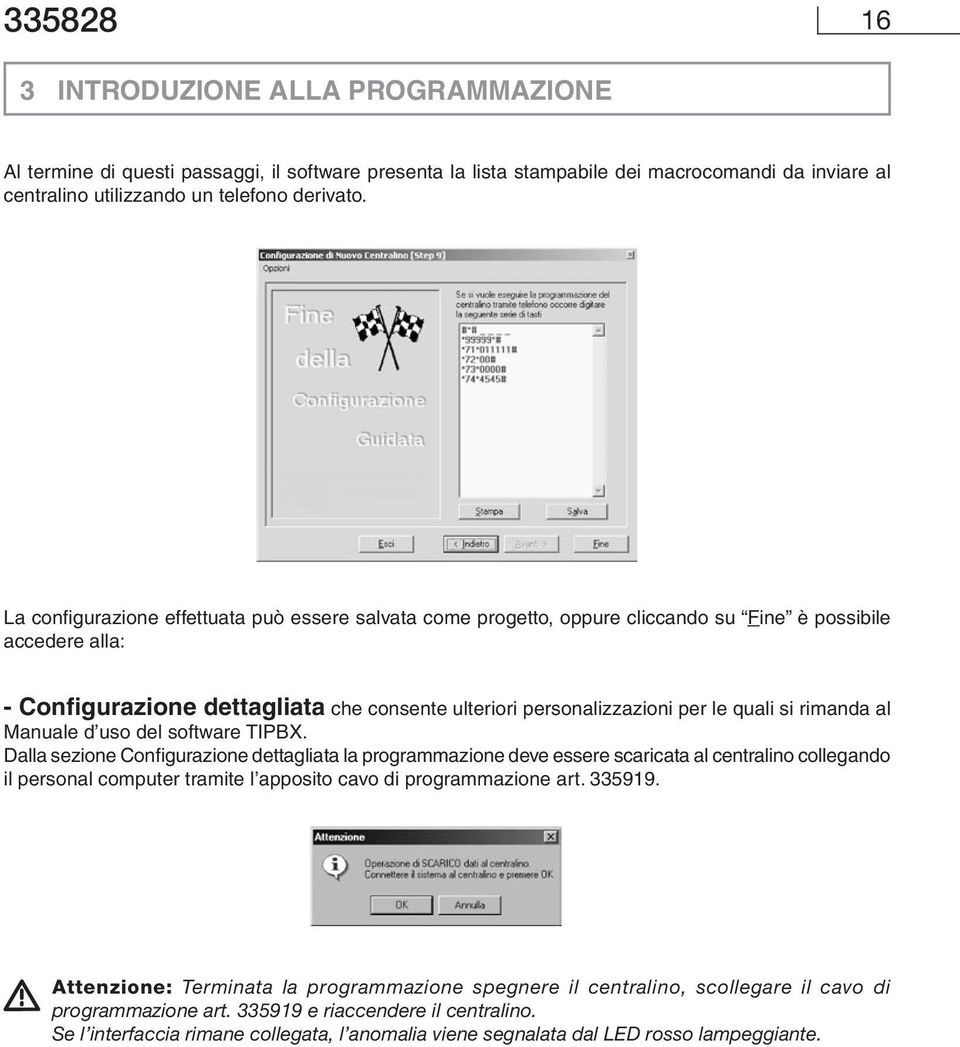 si rimanda al Manuale d uso del software TIPBX.