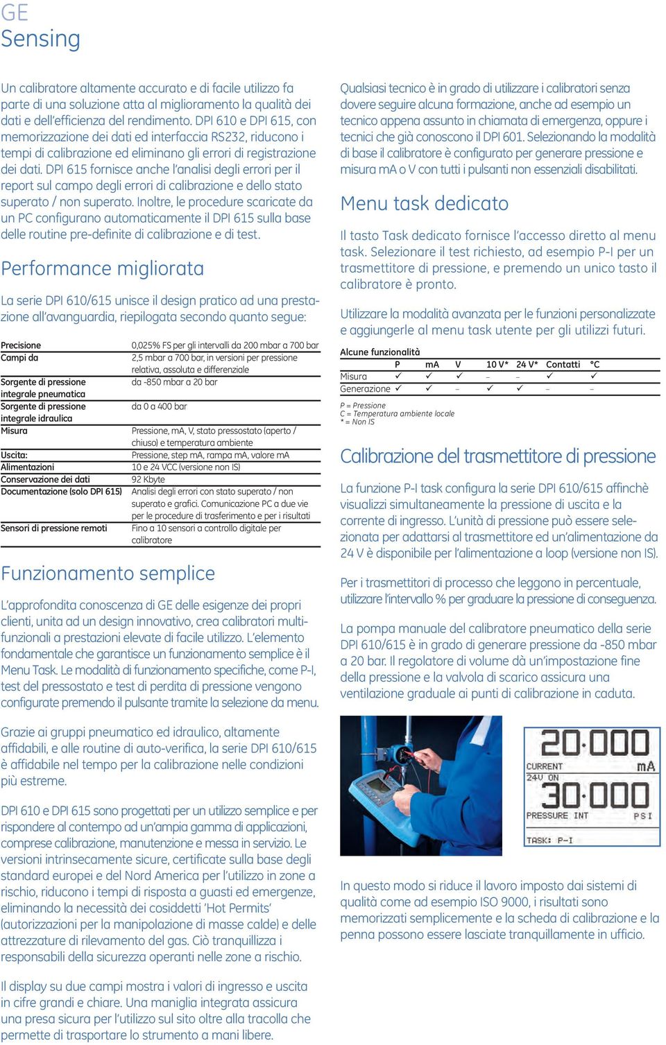 DPI 615 fornisce anche l analisi degli errori per il report sul campo degli errori di calibrazione e dello stato superato / non superato.