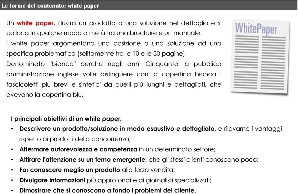 amministrazione inglese volle distinguere con la copertina bianca i fascicoletti più brevi e sintetici da quelli più lunghi e dettagliati, che avevano la copertina blu.