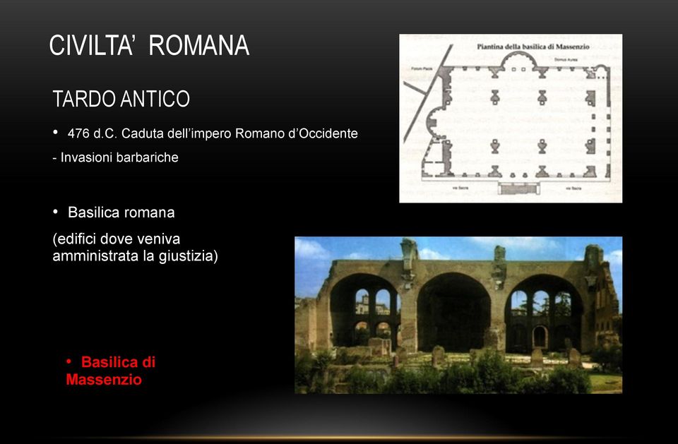 Invasioni barbariche Basilica romana (edifici