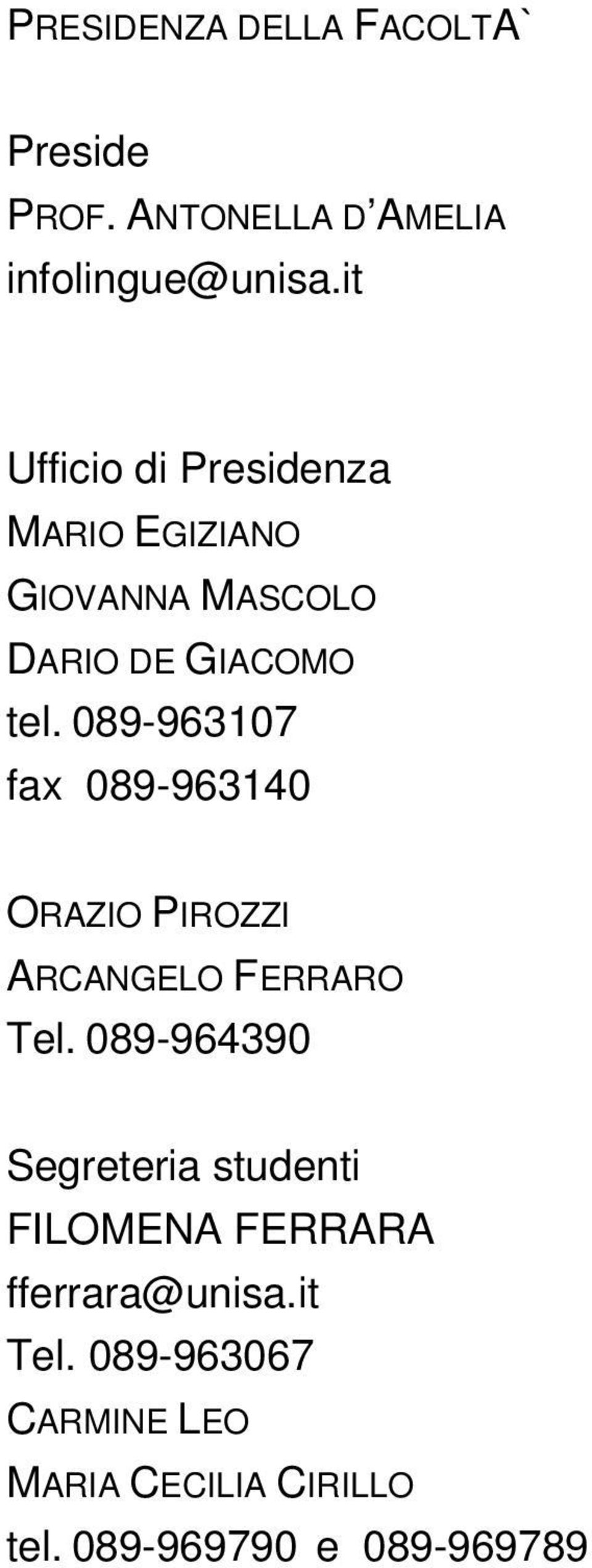 089-963107 fax 089-963140 ORAZIO PIROZZI ARCANGELO FERRARO Tel.