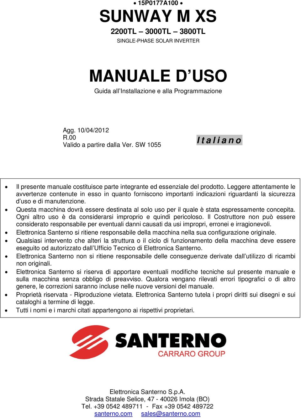 Leggere attentamente le avvertenze contenute in esso in quanto forniscono importanti indicazioni riguardanti la sicurezza d uso e di manutenzione.