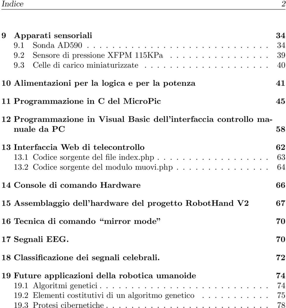 Interfaccia Web di telecontrollo 62 13.1 Codice sorgente del file index.php.