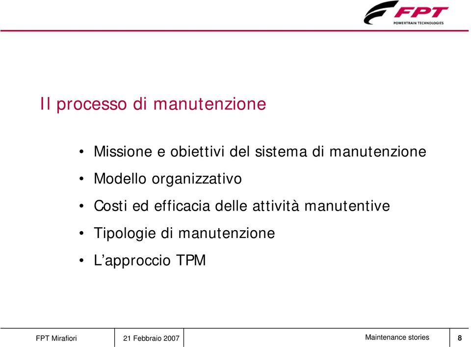 efficacia delle attività manutentive Tipologie di