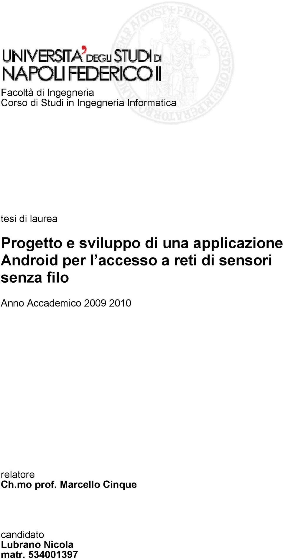 accesso a reti di sensori senza filo Anno Accademico 2009 2010