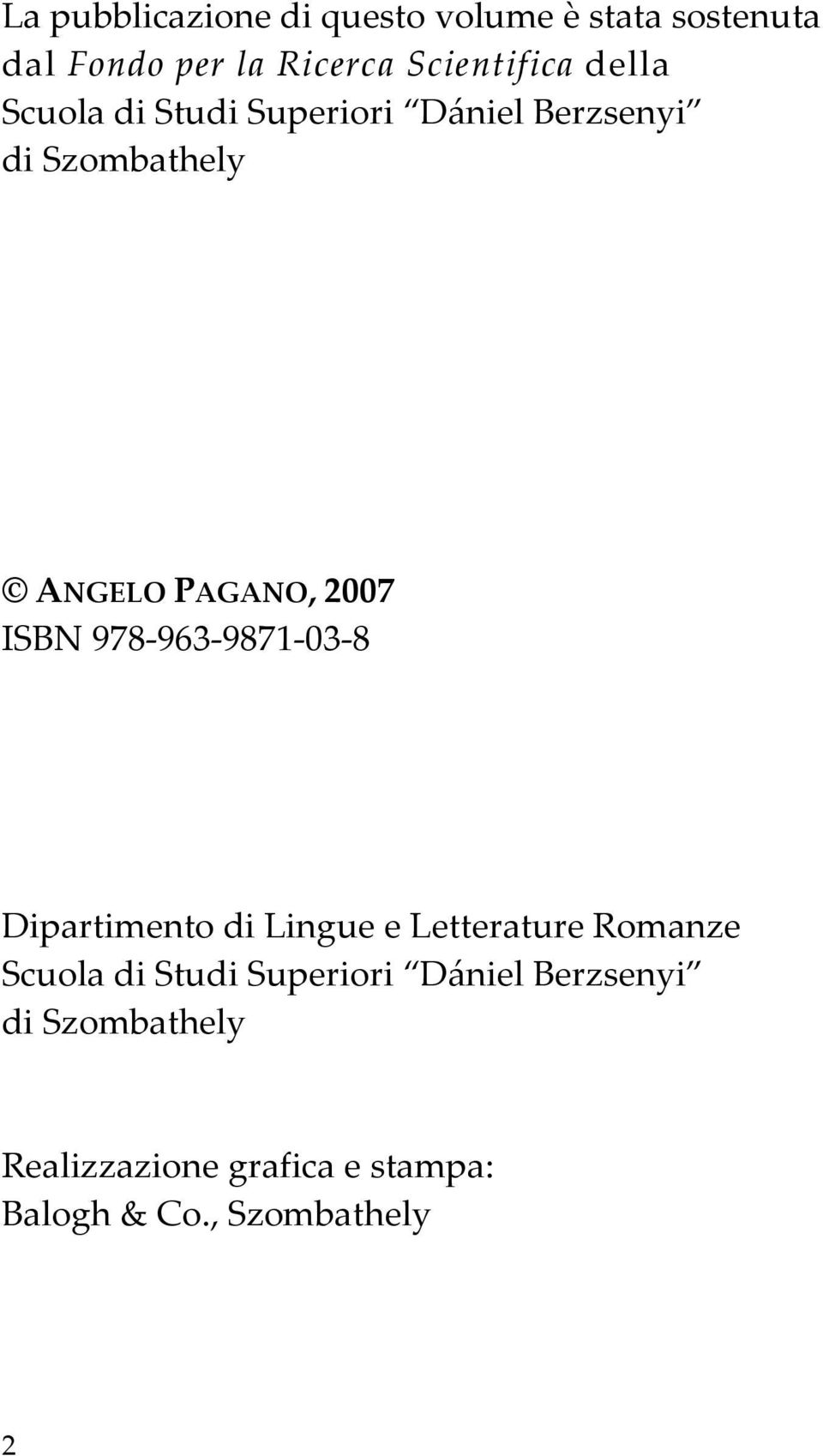 978-963-9871-03-8 Dipartimento di Lingue e Letterature Romanze Scuola di Studi Superiori