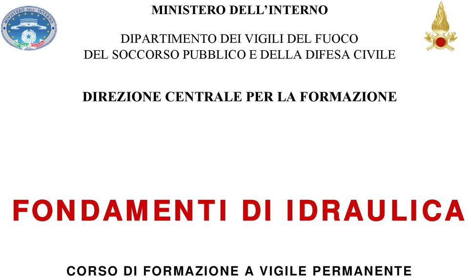 DIREZIONE CENTRALE PER LA FORMAZIONE FONDAMENTI DI