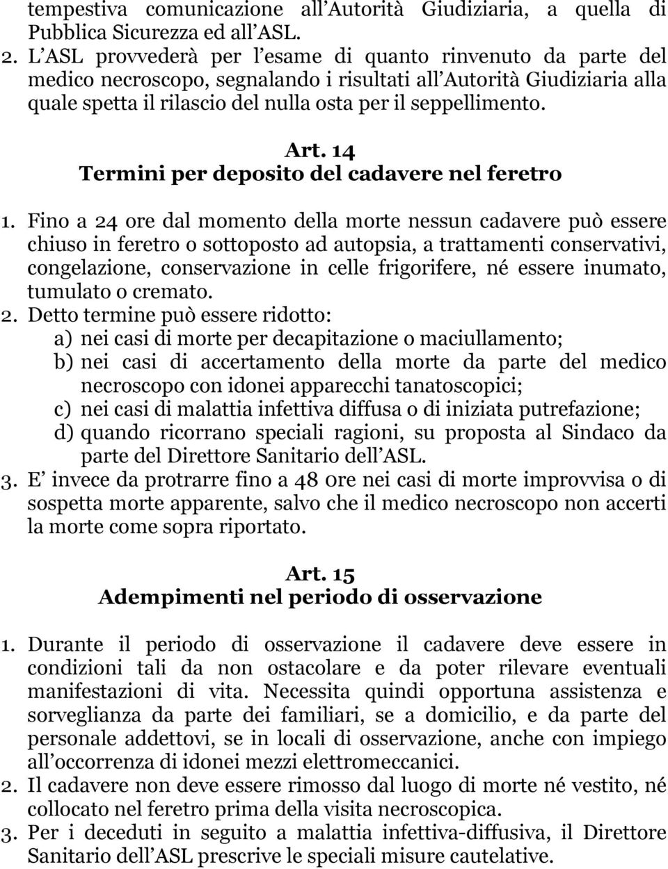 14 Termini per deposito del cadavere nel feretro 1.